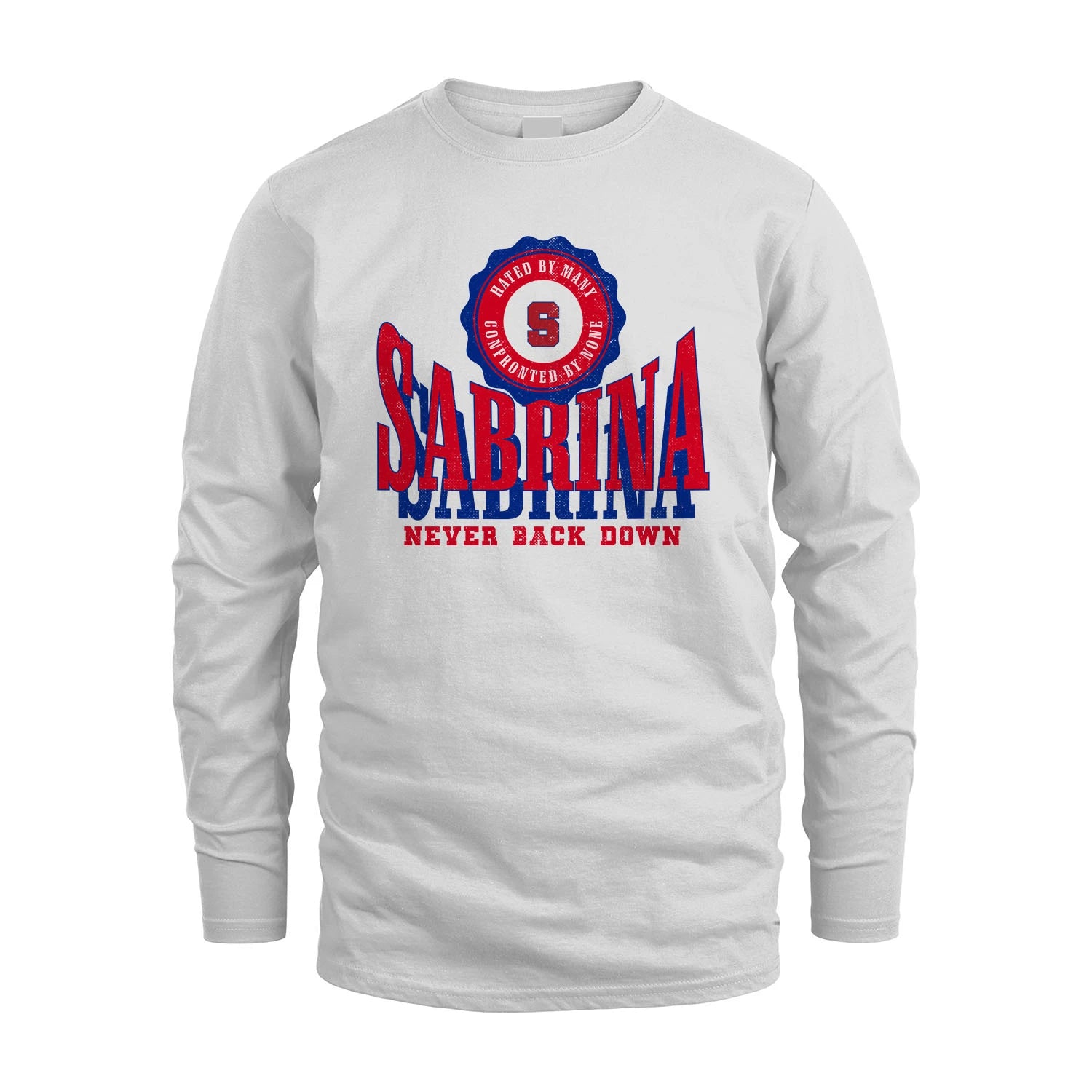 Your Name Never Back Down Shirt SABRINA M1-33