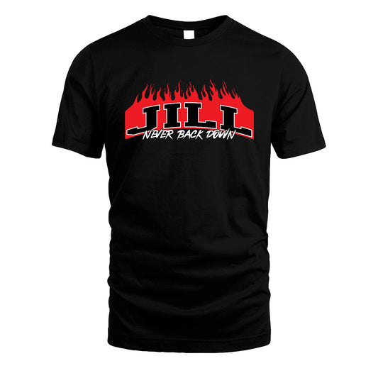 Never Back Down Your Name With Fire Shirt JILL M1-37