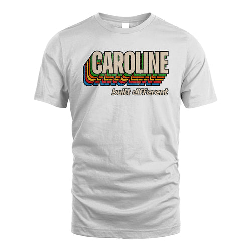 Your Name Built Different Retro Shirt CAROLINE M1-26