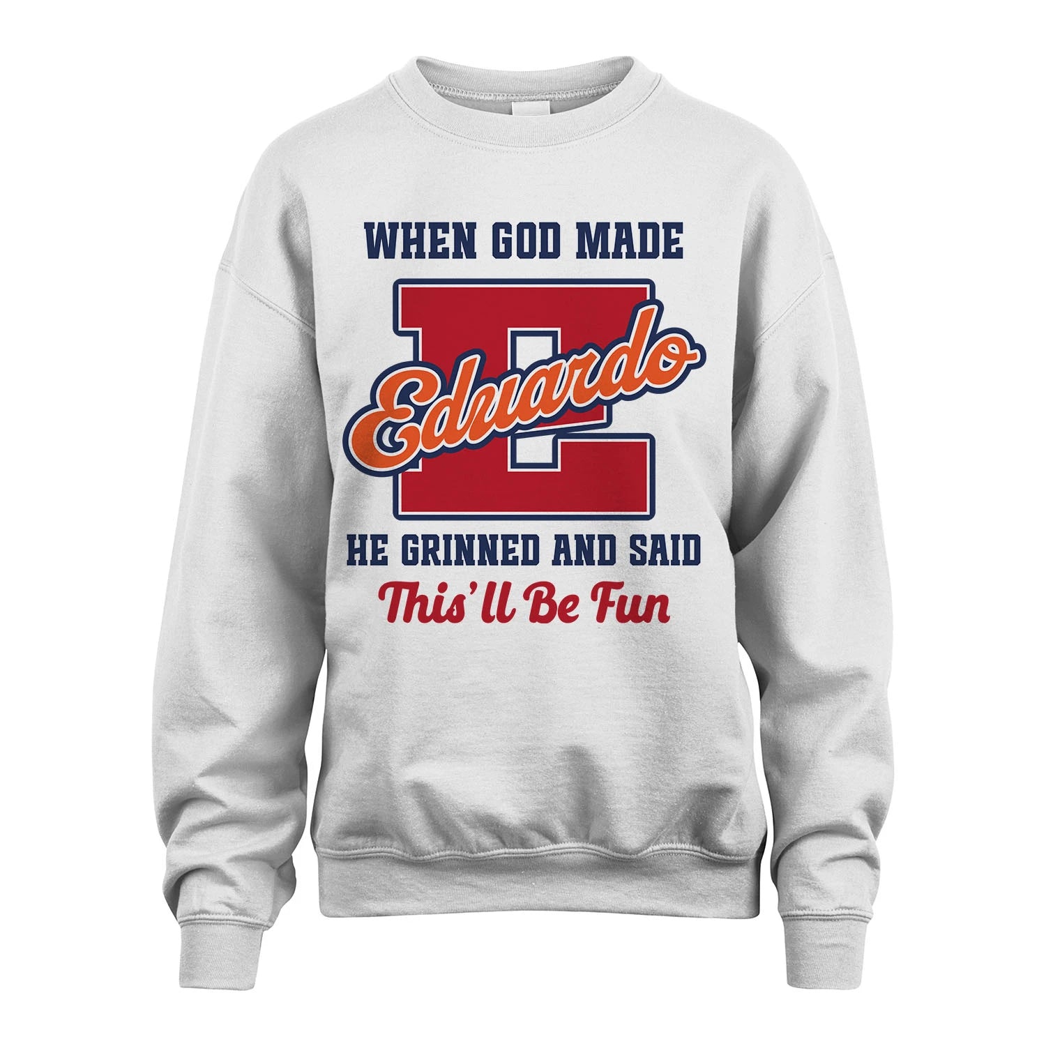 God Made Your Name Custom Shirt EDUARDO M1-16