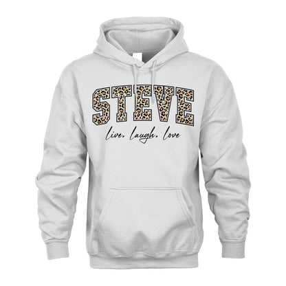 Live Laugh Love Custom Name With Leopard Pattern Shirt STEVE M1-13