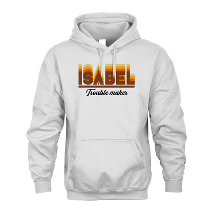Your Name Trouble Maker Funny Shirt ISABEL M1-34