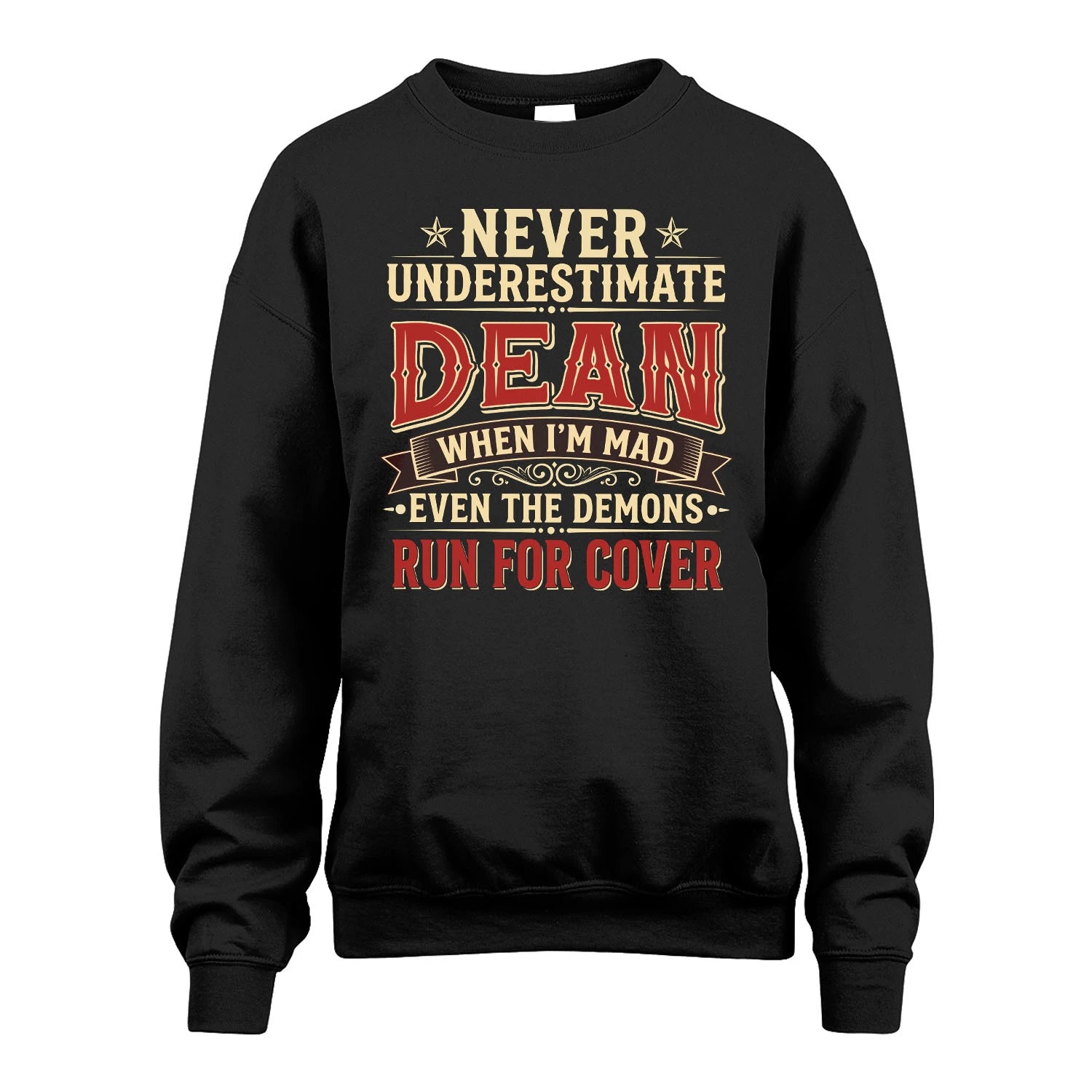 Never Underestimate When I'm Mad Shirt DEAN M1-4