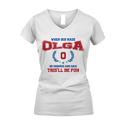 When God Made He Grinned And Said This'll Be Fun Shirt OLGA M1-12