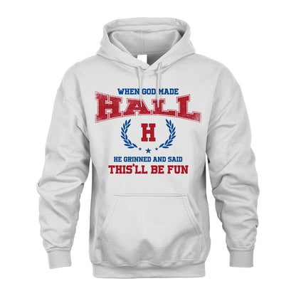 When God Made He Grinned And Said This'll Be Fun Shirt HALL M1-12