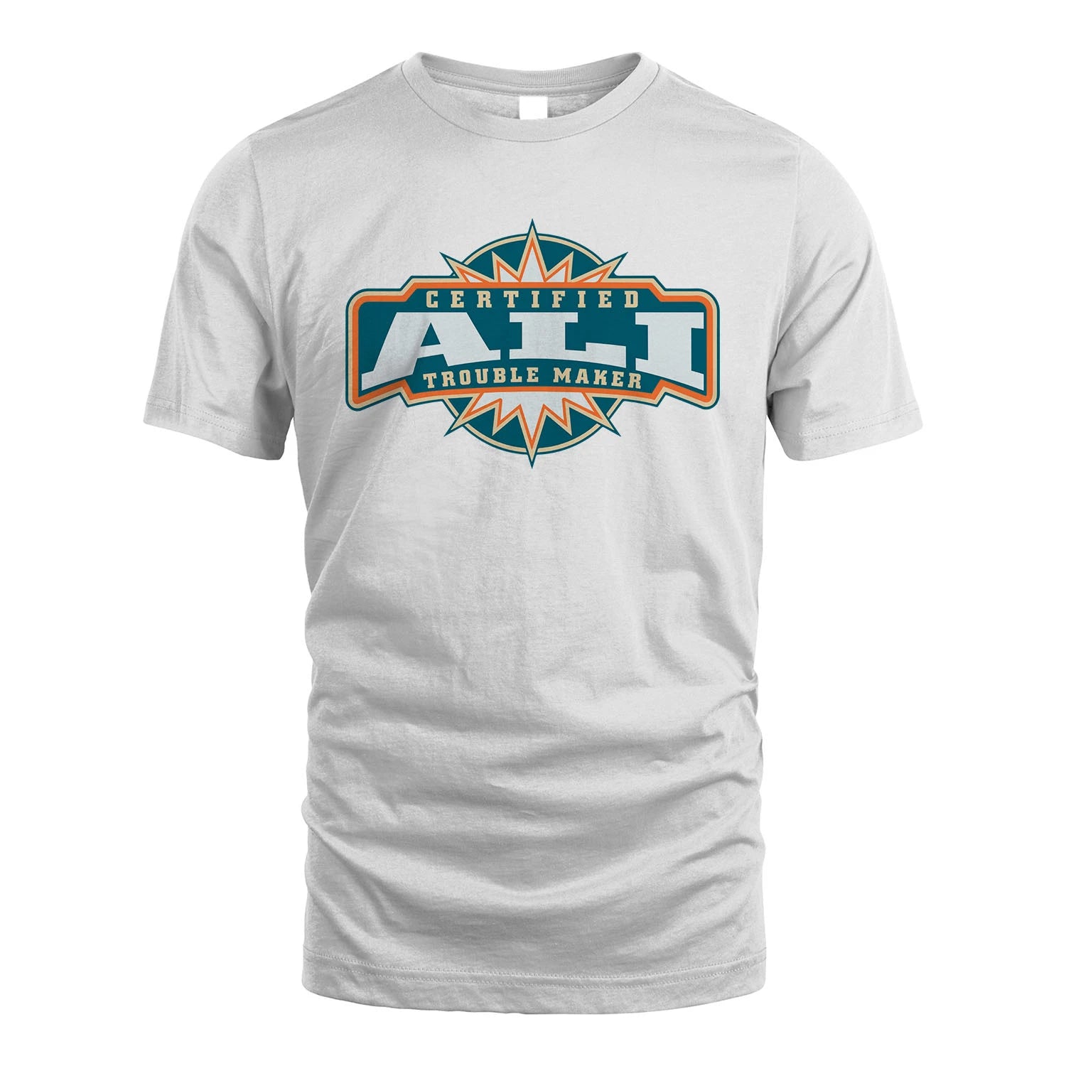 Certified Your Name Trouble Maker Shirt ALI M1-36