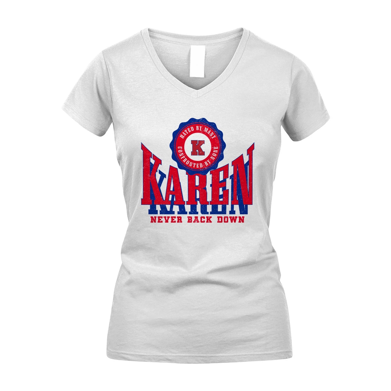 Your Name Never Back Down Shirt KAREN M1-33