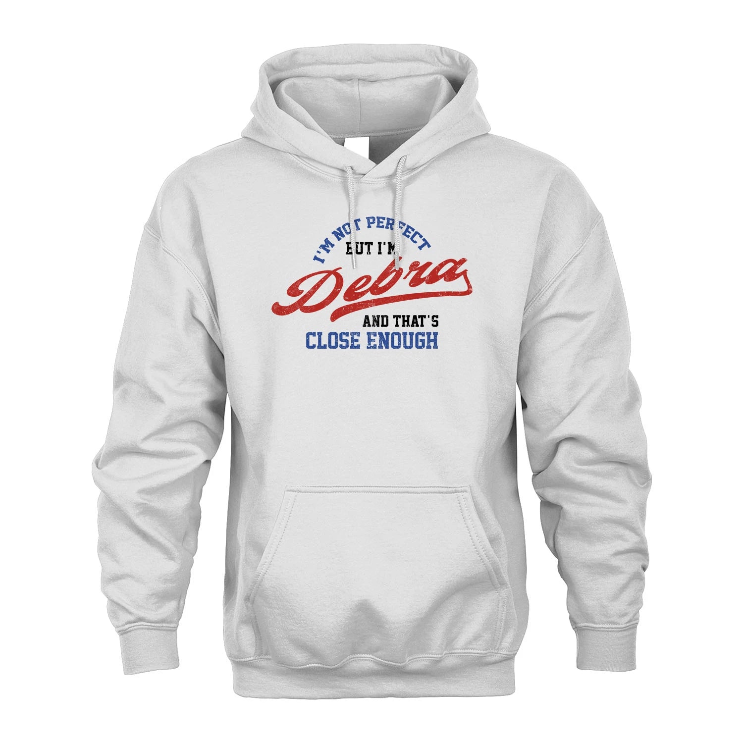 I'm Not Perfect But I'm Your Name And That's Close Enough Shirt DEBRA M1-27