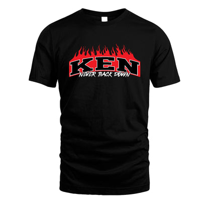 Never Back Down Your Name With Fire Shirt KEN M1-37