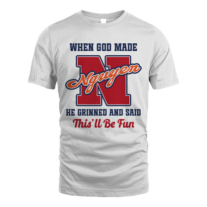 God Made Your Name Custom Shirt NGUYEN M1-16