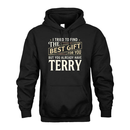 I Tried To Find The Best Gift For You Shirt TERRY M1-3