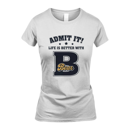 Life Is Better With Your Name Shirt BEAR M1-17