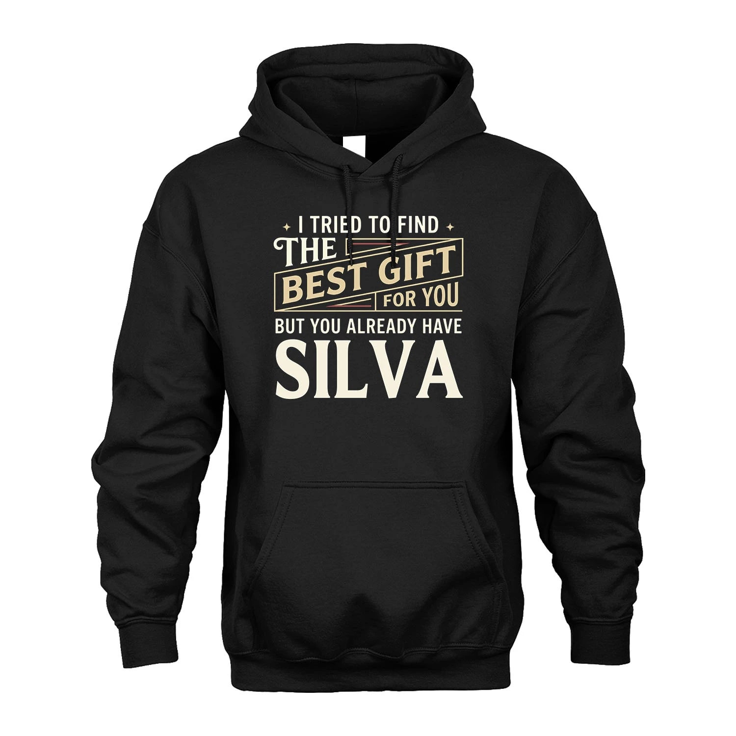 I Tried To Find The Best Gift For You Shirt SILVA M1-3
