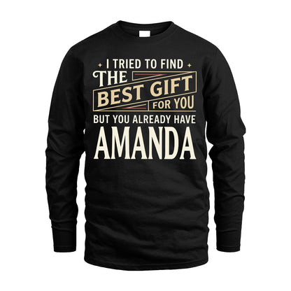 I Tried To Find The Best Gift For You Shirt AMANDA M1-3