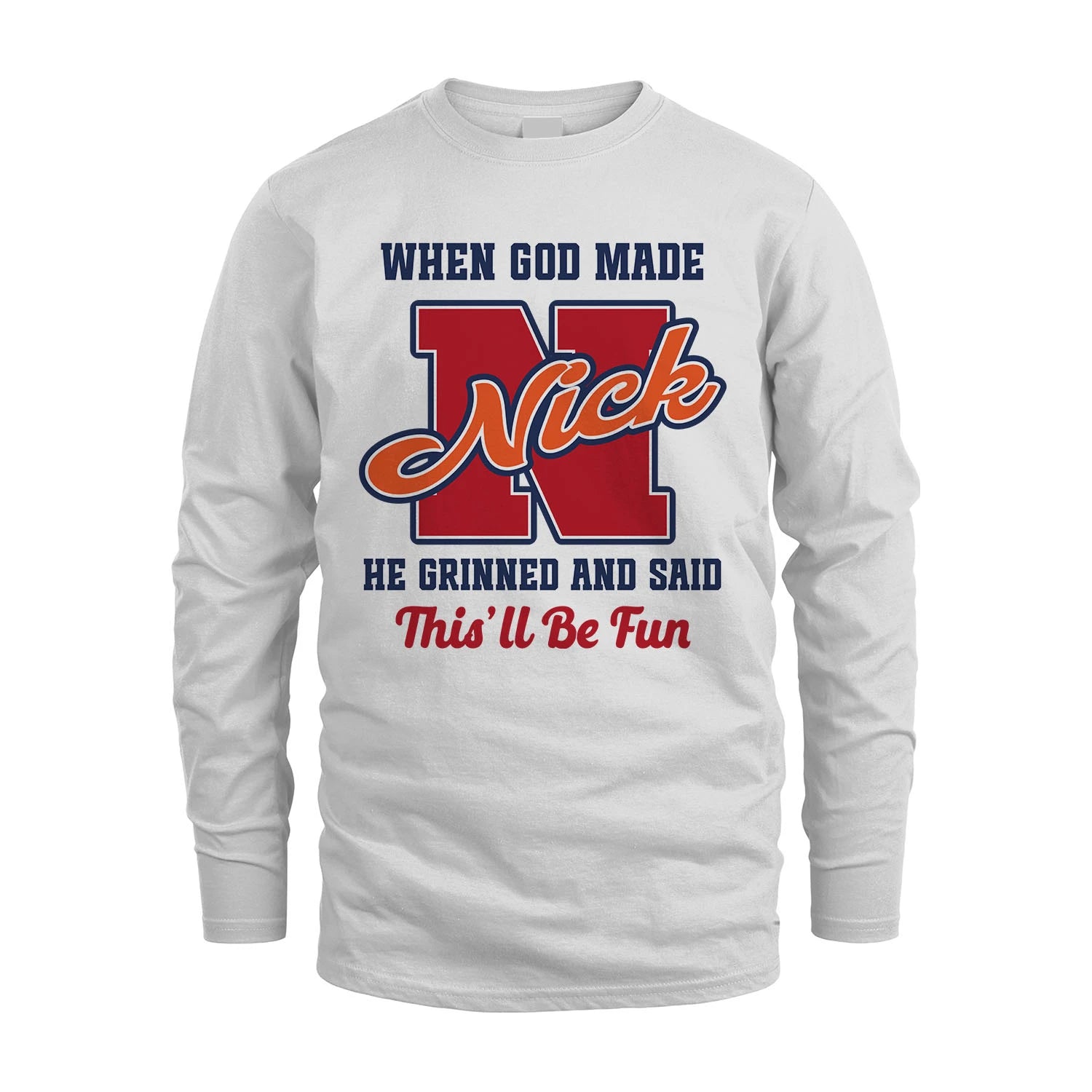 God Made Your Name Custom Shirt NICK M1-16