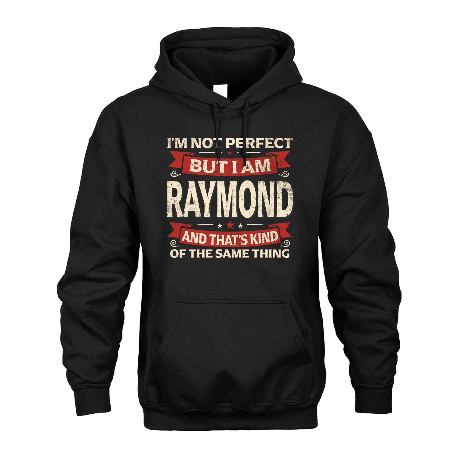 RAYMOND 13K1-566 I'm Not Perfect But I Am...
