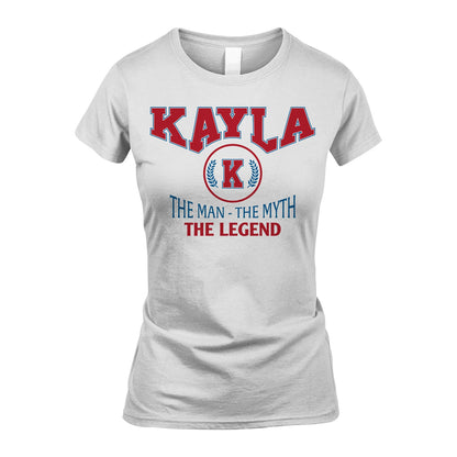 The Man The Myth The Legend Jet Style Shirt KAYLA M1-9