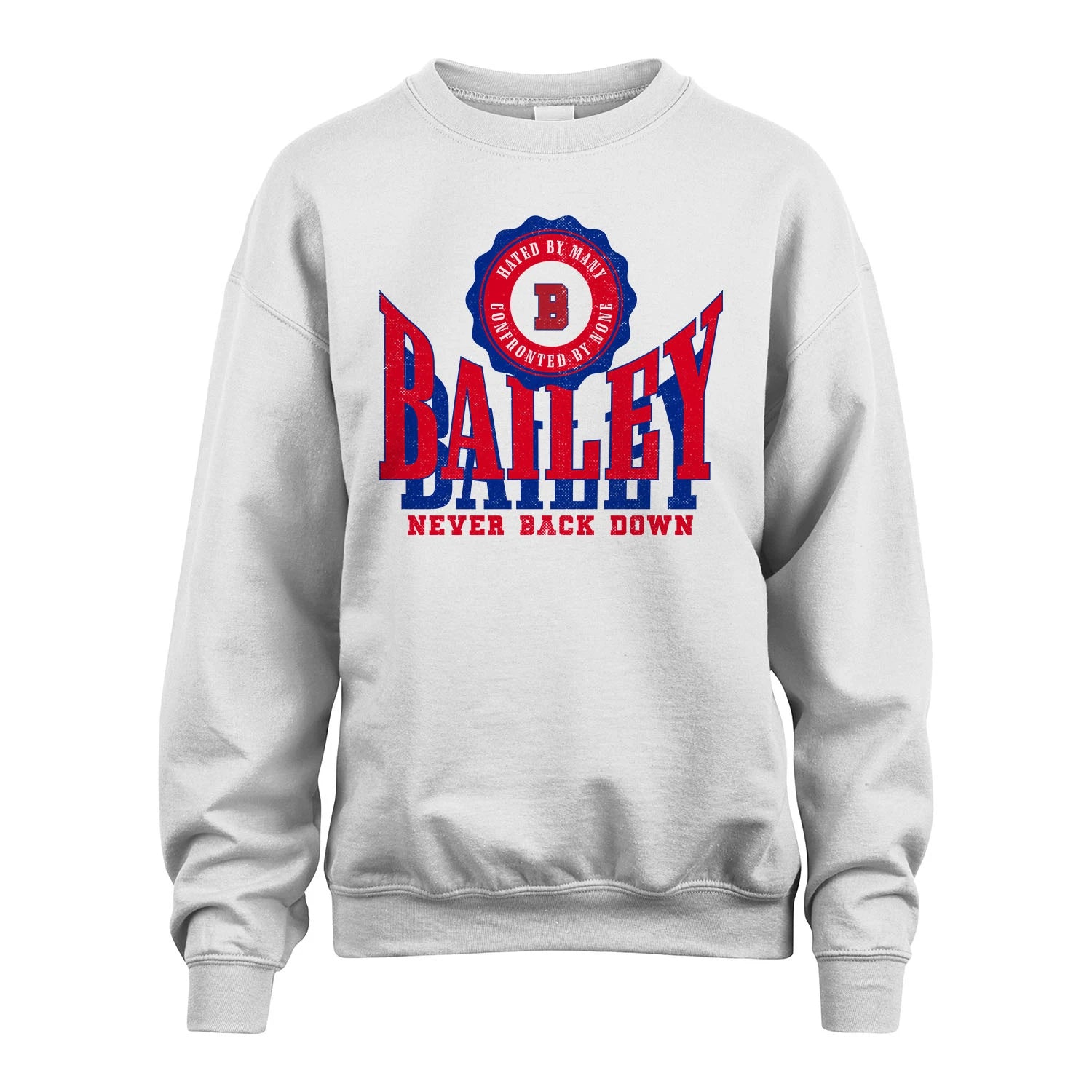 Your Name Never Back Down Shirt BAILEY M1-33