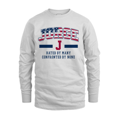 Hated By Many Confronted By None America Shirt JORGE M1-10