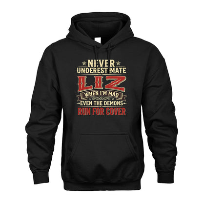 Never Underestimate When I'm Mad Shirt LIZ M1-4