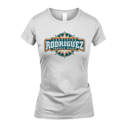Certified Your Name Trouble Maker Shirt RODRIGUEZ M1-36