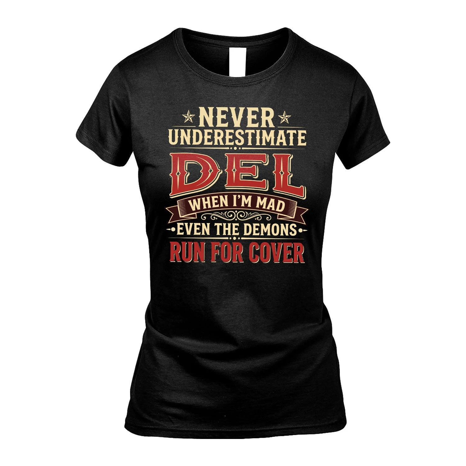 Never Underestimate When I'm Mad Shirt DEL M1-4