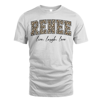 Live Laugh Love Custom Name With Leopard Pattern Shirt RENEE M1-13