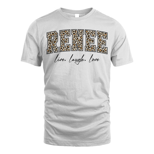 Live Laugh Love Custom Name With Leopard Pattern Shirt RENEE M1-13