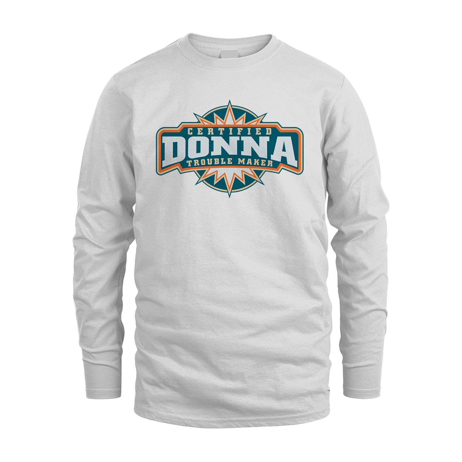 Certified Your Name Trouble Maker Shirt DONNA M1-36