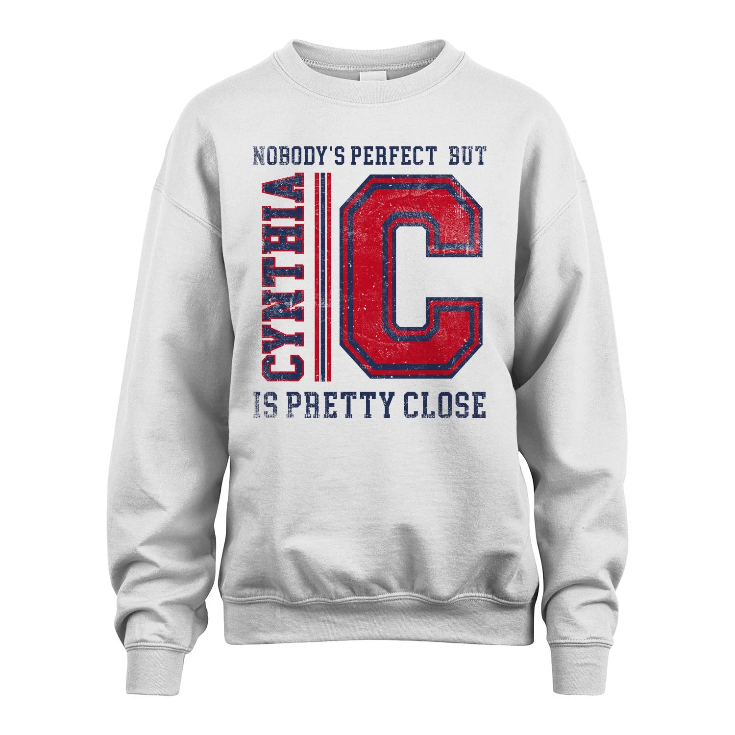 Nobody's Perfect, But Your Name Is Pretty Close CYNTHIA M1-21