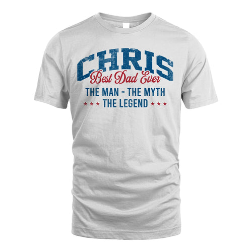 Best Dad Ever The Man The Myth The Legend CHRIS M1-7