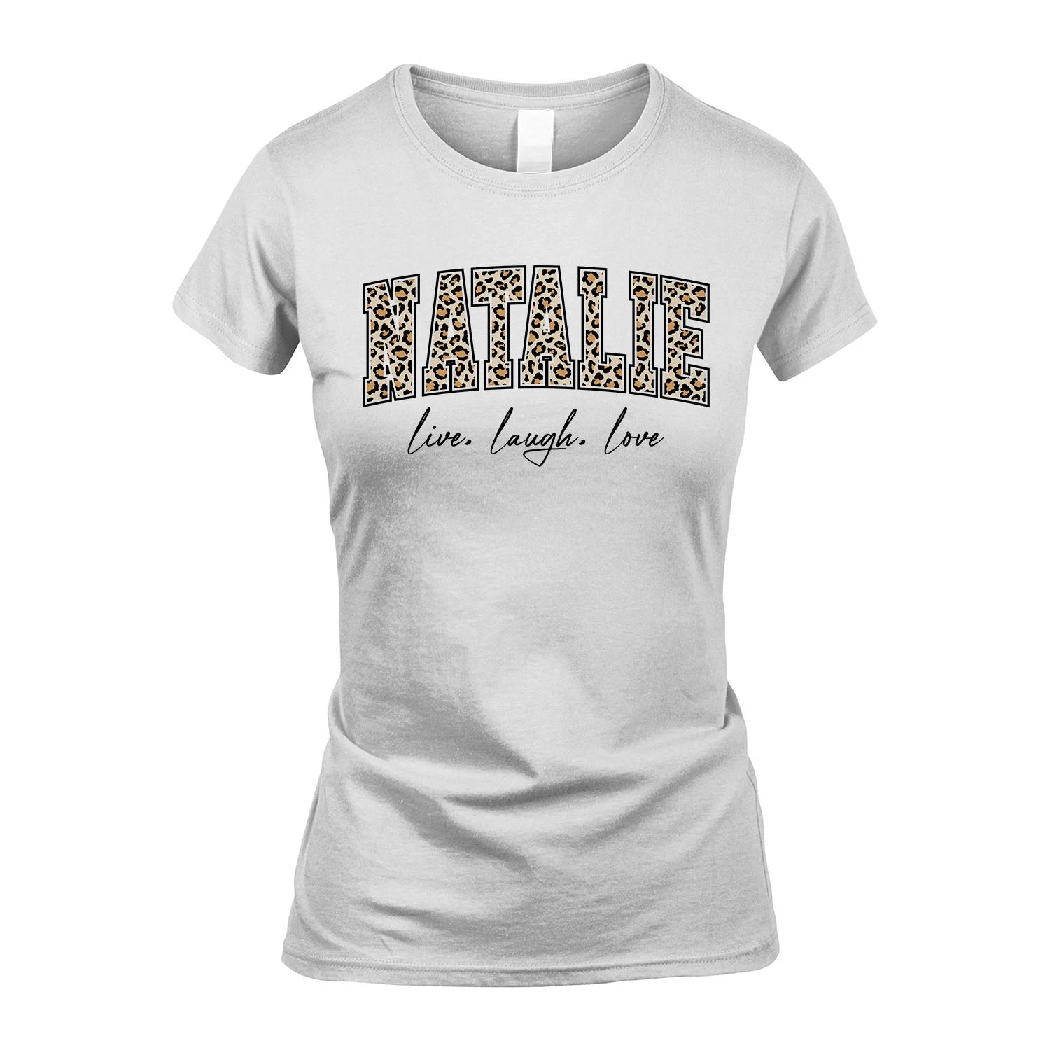 Live Laugh Love Custom Name With Leopard Pattern Shirt NATALIE M1-13