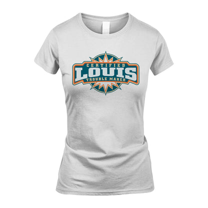 Certified Your Name Trouble Maker Shirt LOUIS M1-36