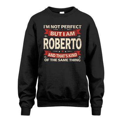 ROBERTO 13K1-566 I'm Not Perfect But I Am...