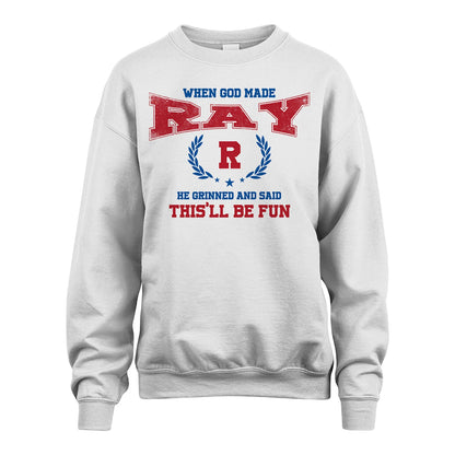 When God Made He Grinned And Said This'll Be Fun Shirt RAY M1-12