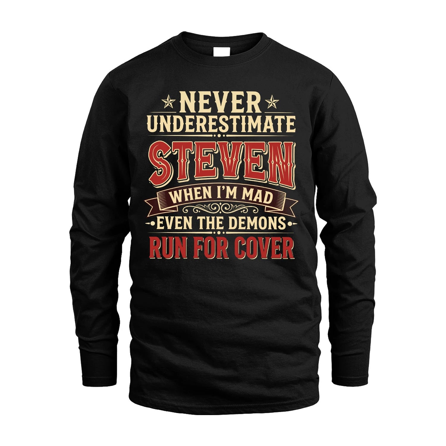 Never Underestimate When I'm Mad Shirt STEVEN M1-4