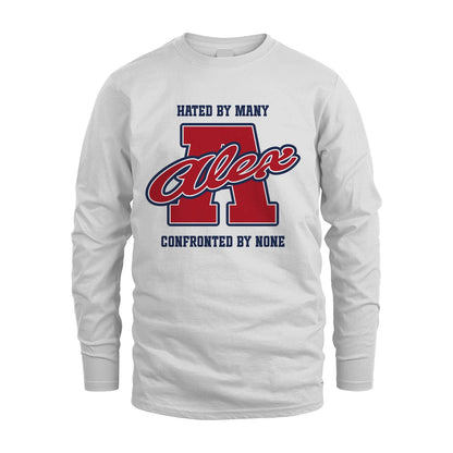 Hated By Many Confronted By None Personalized Name Shirt ALEX M1-8