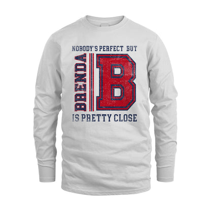 Nobody's Perfect, But Your Name Is Pretty Close BRENDA M1-21