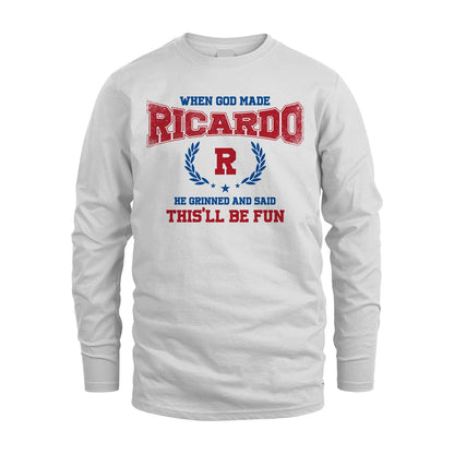 When God Made He Grinned And Said This'll Be Fun Shirt RICARDO M1-12