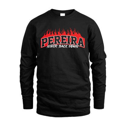 Never Back Down Your Name With Fire Shirt PEREIRA M1-37