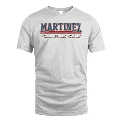 The Man The Myth The Legend Vintage Shirt MARTINEZ M1-6