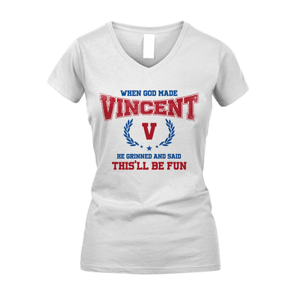 When God Made He Grinned And Said This'll Be Fun Shirt VINCENT M1-12