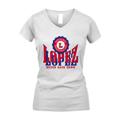Your Name Never Back Down Shirt LOPEZ M1-33
