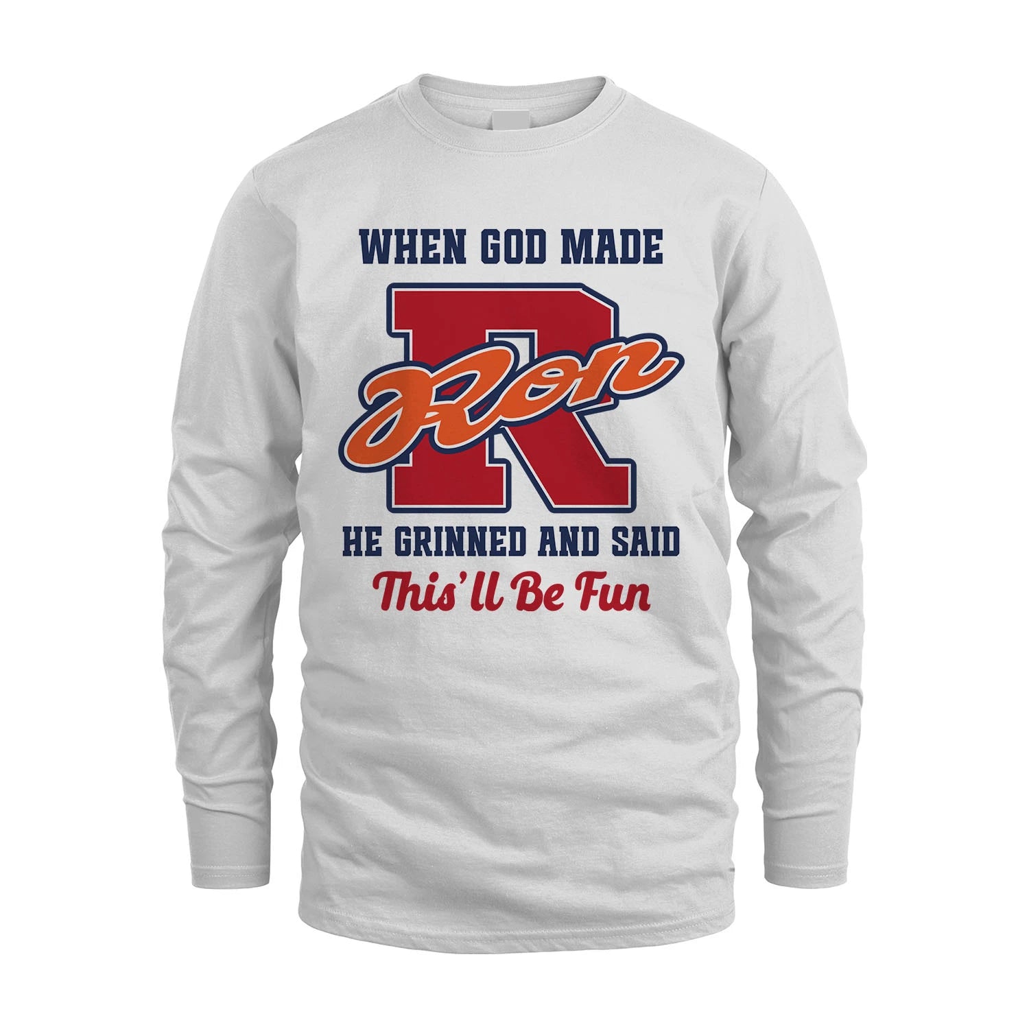 God Made Your Name Custom Shirt RON M1-16