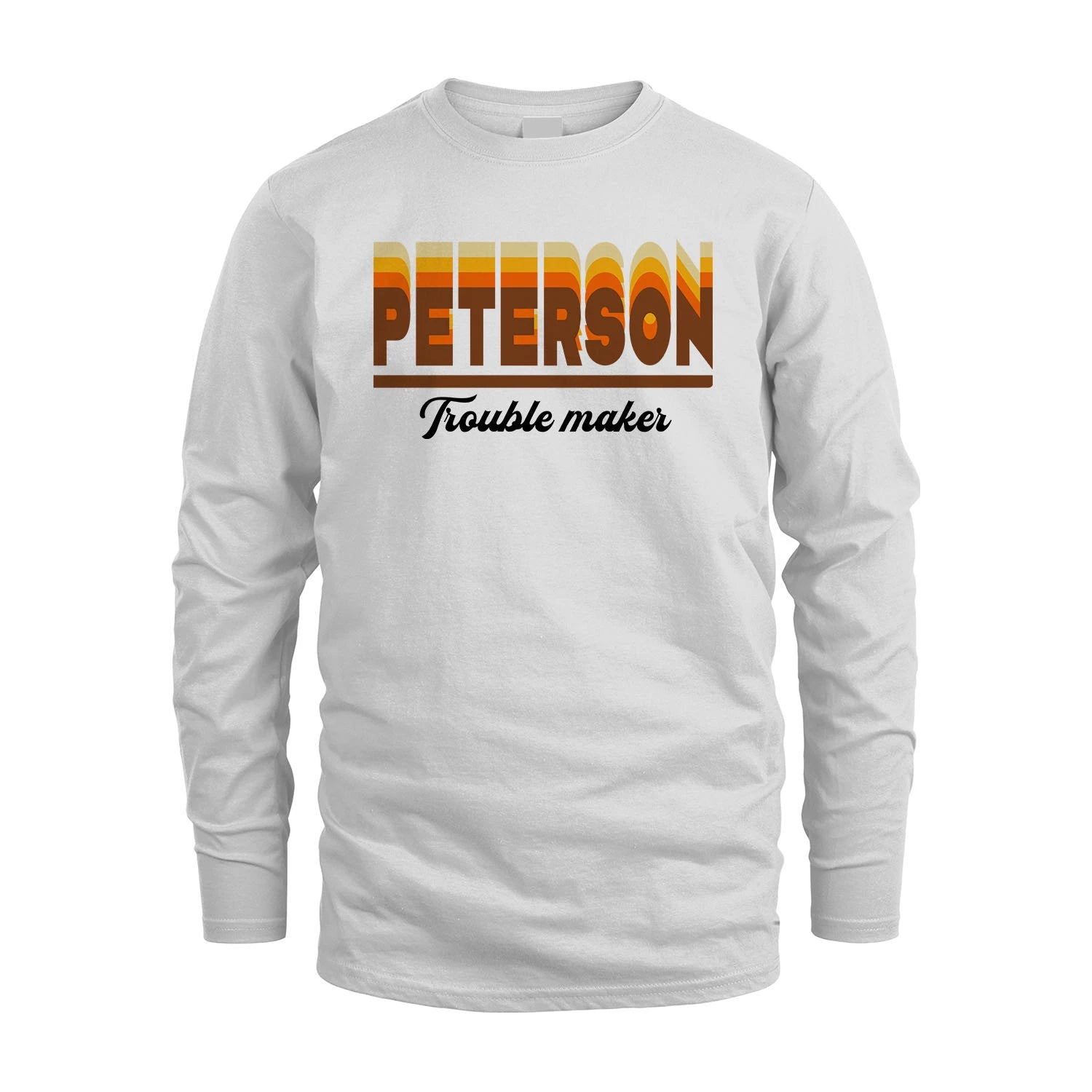 Your Name Trouble Maker Funny Shirt PETERSON M1-34