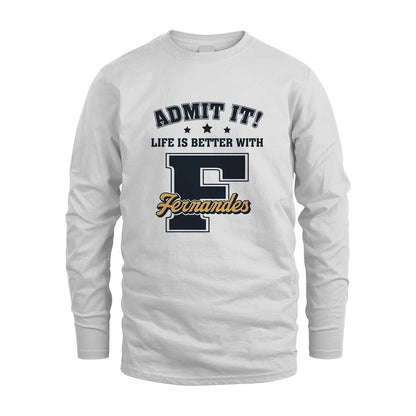 Life Is Better With Your Name Shirt FERNANDES M1-17