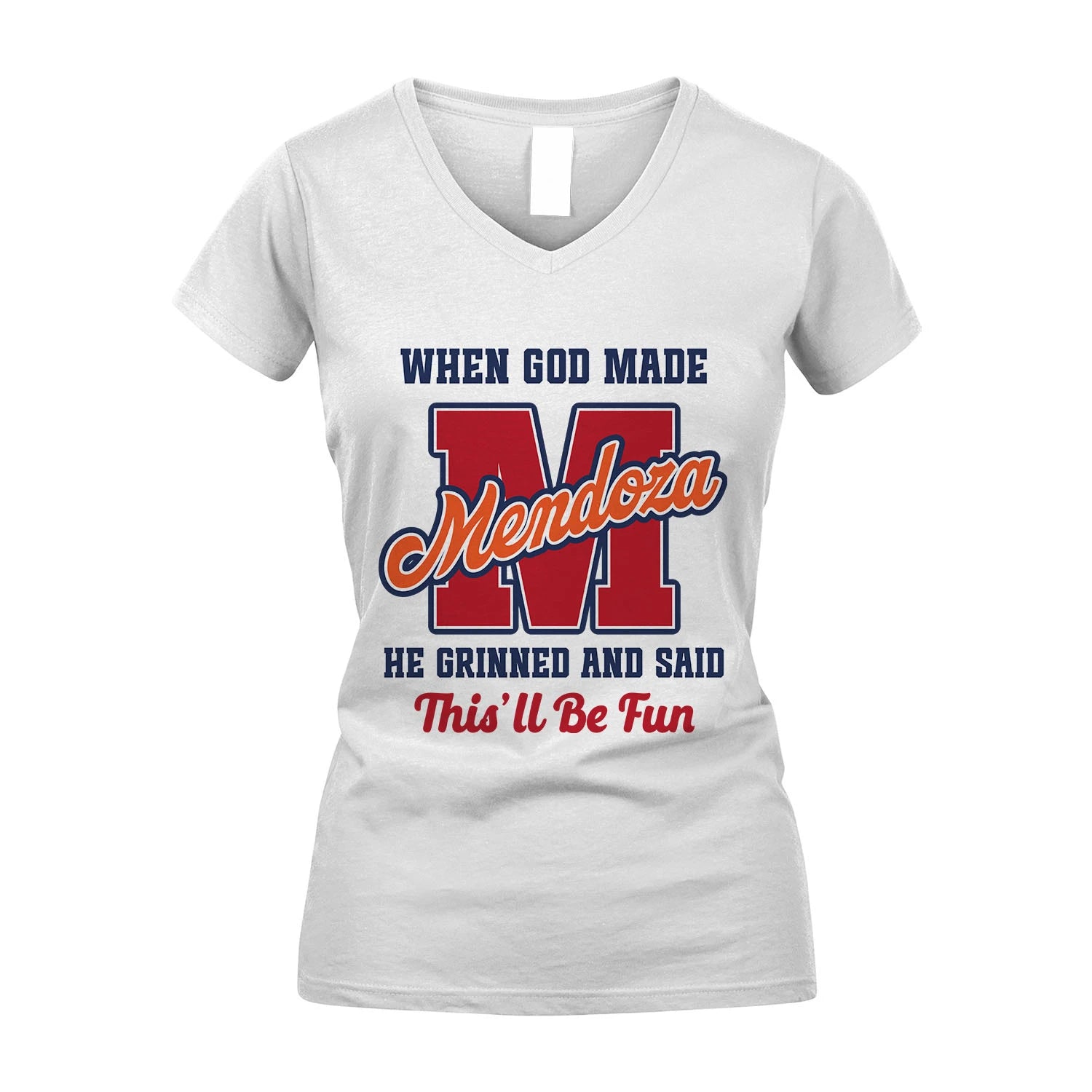 God Made Your Name Custom Shirt MENDOZA M1-16