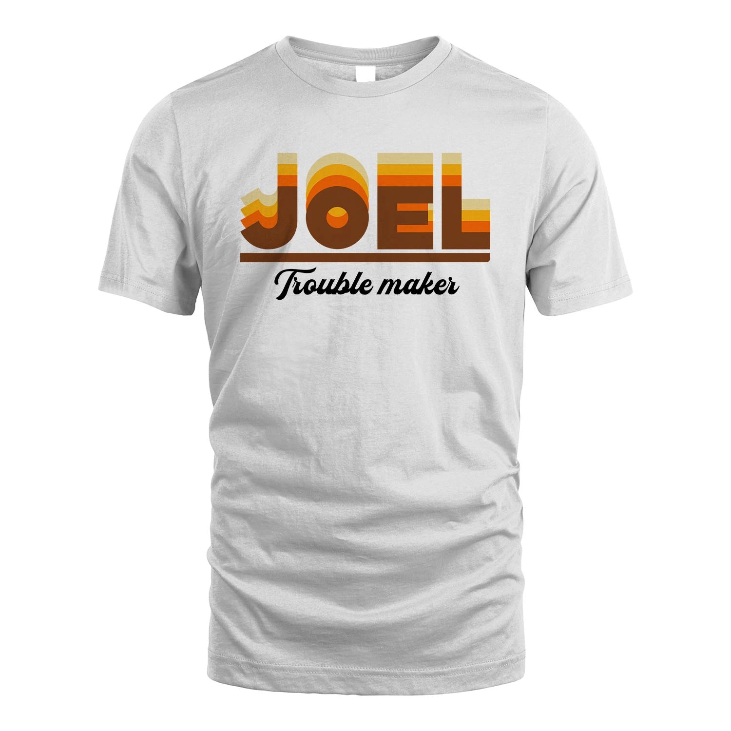 Your Name Trouble Maker Funny Shirt JOEL M1-34