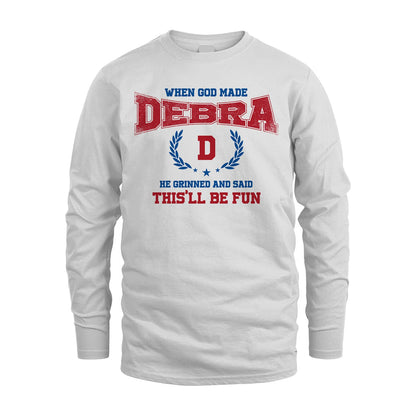 When God Made He Grinned And Said This'll Be Fun Shirt DEBRA M1-12