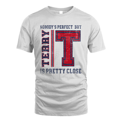 Nobody's Perfect, But Your Name Is Pretty Close TERRY M1-21